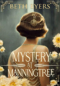 Beth Byers — Mystery At Manningtree (Veda Wright Historical Mystery 1)
