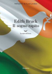 Edith Bruck — Il sogno rapito