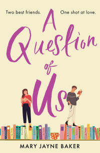 Mary Jayne Baker — A Question of Us