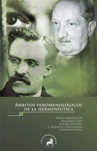 Ángel Oxolocotzi et al — Ámbitos fenomenológicos de la hermenéutica (Spanish Edition)