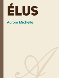 Aurore Michelle — Élus