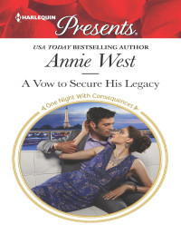 Annie West [West, Annie] — A Vow to Secure His Legacy