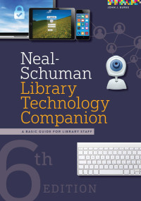 John J.; Burke — Neal-Schuman Library Technology Companion: A Basic Guide for Library Staff: A Basic Guide for Library Staff