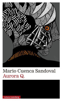 Mario Cuenca Sandoval — Aurora Q.