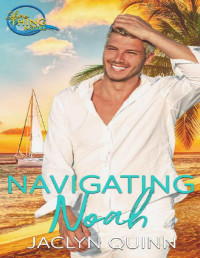 Jaclyn Quinn — Navigating Noah (Shore Thing #4)
