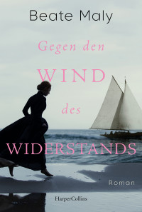 Beate Maly — Gegen den Wind des Widerstands