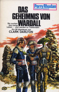 Clark Darlton — [Perry Rhodan - Planetenromane 0170] • Das Geheimnis von Wardall