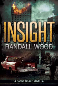 Randall Wood — Insight: A Danny Drake Novella (Jack Randall)