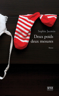 Sophie Jacmin [Jacmin, Sophie] — Deux poids deux mesures