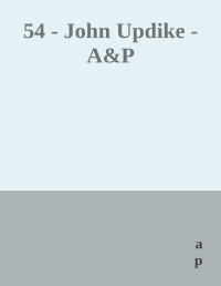John Updike — A&P