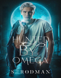 S. Rodman — Hunted By The Omega