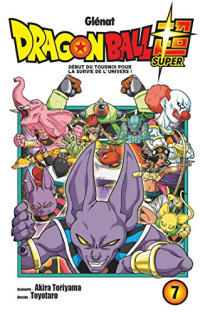 Akira Toriyama — Dragon Ball Super, Tome 7 : Début du tournoi pour la survie de l'univers !