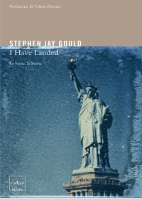 Stephen Jay Gould — I Have Landed