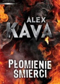 Alex Kava — Płomienie Śmierci