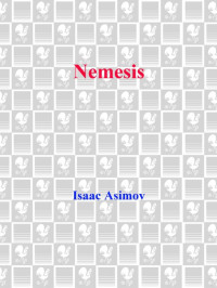 Isaac Asimov [Asimov, Isaac] — Nemesis