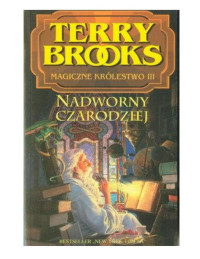 Terry Brooks — Nadworny czarodziej 03