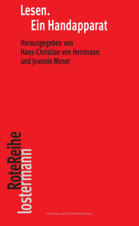 Hans-Christian v. Herrmann / Jeannie Moser (eds.) — Lesen. Ein Handapparat