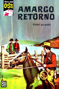 Fidel Prado — Amargo retorno