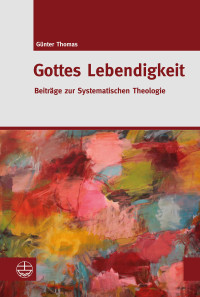 Gnter Thomas; — Gottes Lebendigkeit