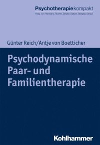 Günter Reich & Antje von Boetticher — Psychodynamische Paar- und Familientherapie