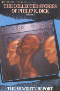 Philip K Dick — Collected Stories 4