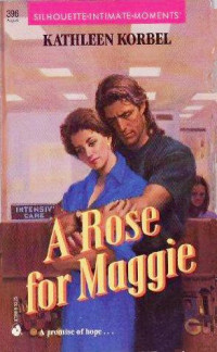 Eileen Dreyer (Kathleen Korbel) — A Rose for Maggie