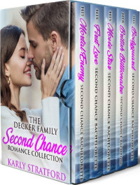 Karly Stratford [Stratford, Karly] — Decker Family 01-05 Second Chance Romance Collection Box Set