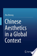 Zhirong Zhu — Chinese Aesthetics in a Global Context