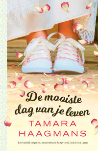 Tamara Haagmans — De mooiste dag van je leven