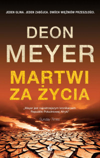 Deon Meyer — Martwi za życia