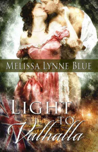 Melissa Lynne Blue — Light to Valhalla