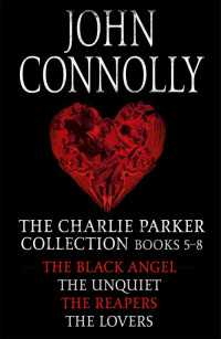 John Connolly — The Charlie Parker Collection 5-8