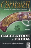 Bernard Cornwell — Cacciatore e preda