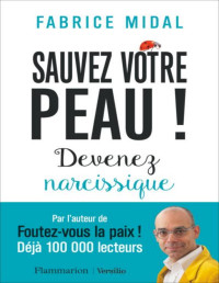 Fabrice Midal — Sauvez votre peau !