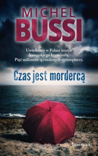 Michel Bussi — Czas jest mordercą