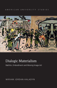 Jordan-Haladyn, Miriam. — Dialogic Materialism