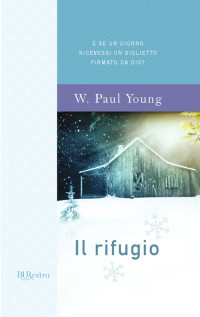 William Paul Young — Il rifugio