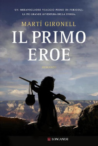 Martì Gironell — Il primo eroe