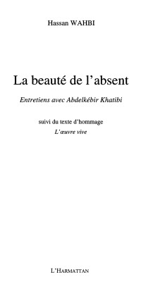 Hassan Wahbi; — La beaut de l'absent