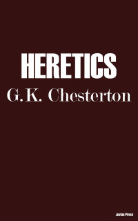 G.K. Chesterton — Heretics