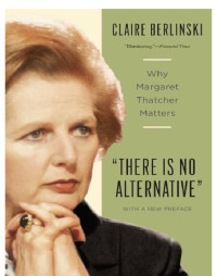 Claire Berlinski — There is No Alternative