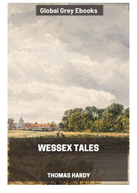 Thomas Hardy — Wessex Tales