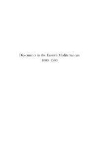 Beihammer, Alexander D.; Parani, Maria G.; Schabel, Christopher D. — Diplomatics in the Eastern Mediterranean, 1000-1500