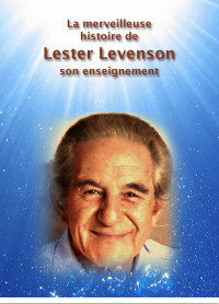 Larry Crane — La Merveilleuse Histoire de Lester Levenson