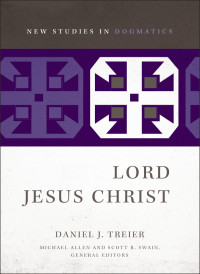 Daniel Treier; — Lord Jesus Christ