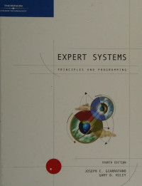 Joseph C. Giarratano, Gary D. Riley — EXPERT SYSTEMS: Principles and Programming