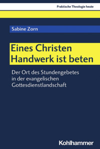 Sabine Zorn — Eines Christen Handwerk ist beten