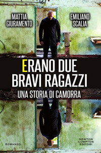 Mattia Giuramento & Emiliano Scalia — Erano due bravi ragazzi