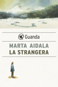 Marta Aidala — La strangera