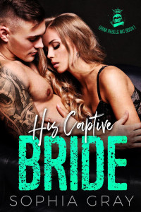 Sophia Gray — His Captive Bride